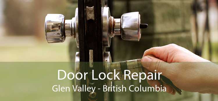 Door Lock Repair Glen Valley - British Columbia