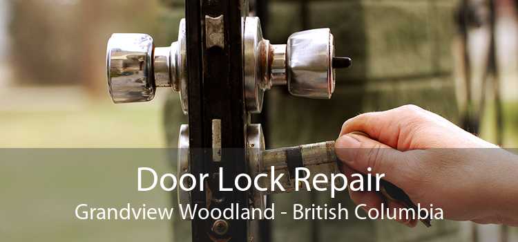 Door Lock Repair Grandview Woodland - British Columbia