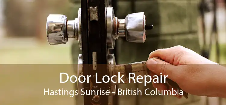 Door Lock Repair Hastings Sunrise - British Columbia