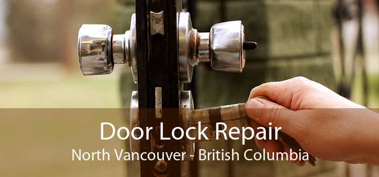 Door Lock Repair North Vancouver - British Columbia