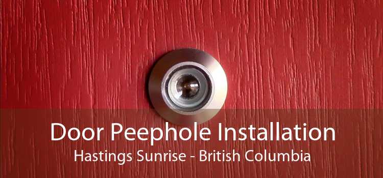Door Peephole Installation Hastings Sunrise - British Columbia