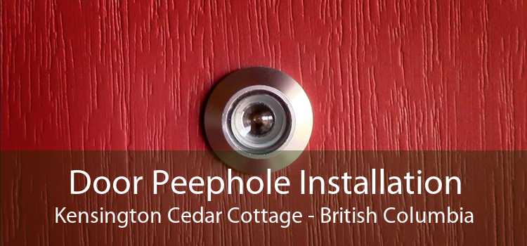 Door Peephole Installation Kensington Cedar Cottage - British Columbia