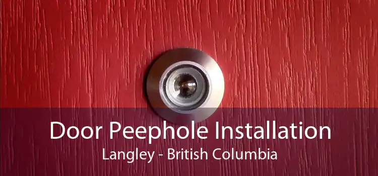 Door Peephole Installation Langley - British Columbia