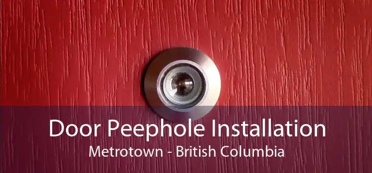 Door Peephole Installation Metrotown - British Columbia