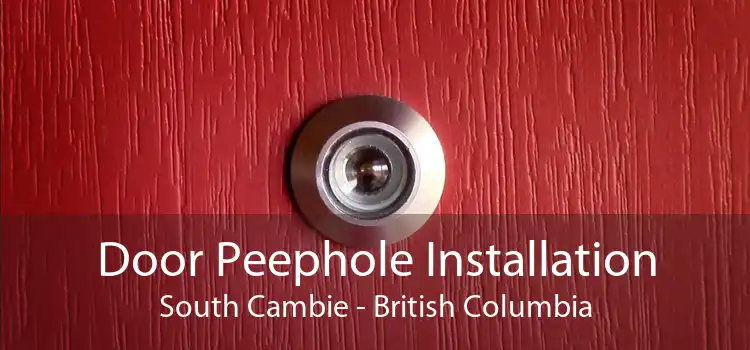 Door Peephole Installation South Cambie - British Columbia