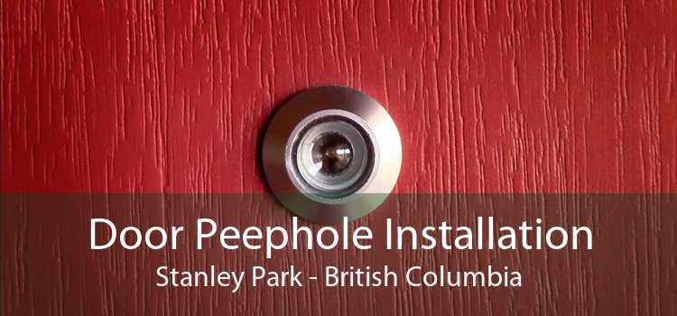 Door Peephole Installation Stanley Park - British Columbia
