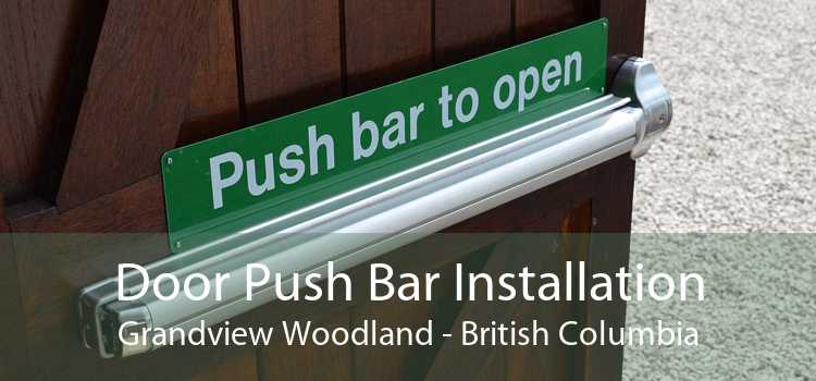 Door Push Bar Installation Grandview Woodland - British Columbia