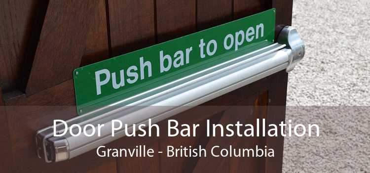 Door Push Bar Installation Granville - British Columbia