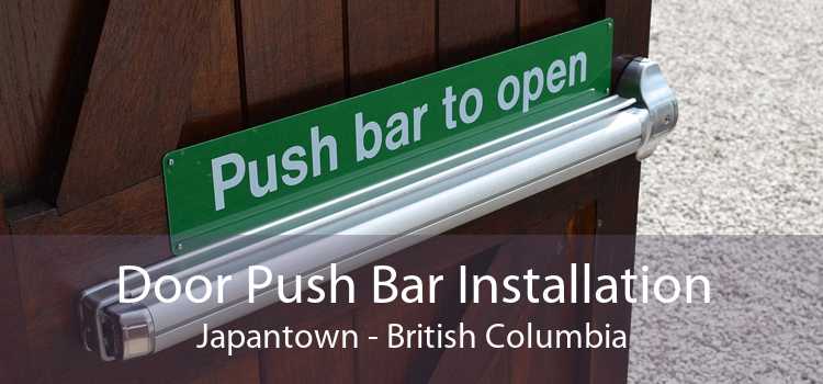 Door Push Bar Installation Japantown - British Columbia