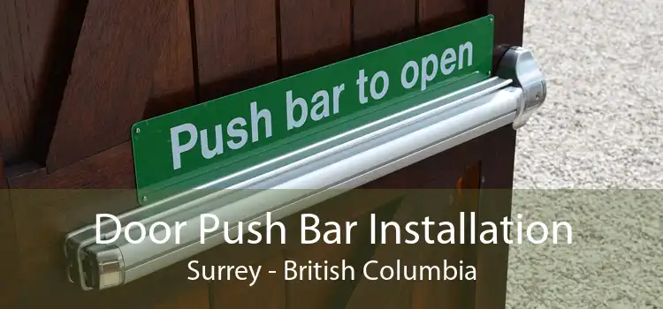 Door Push Bar Installation Surrey - British Columbia