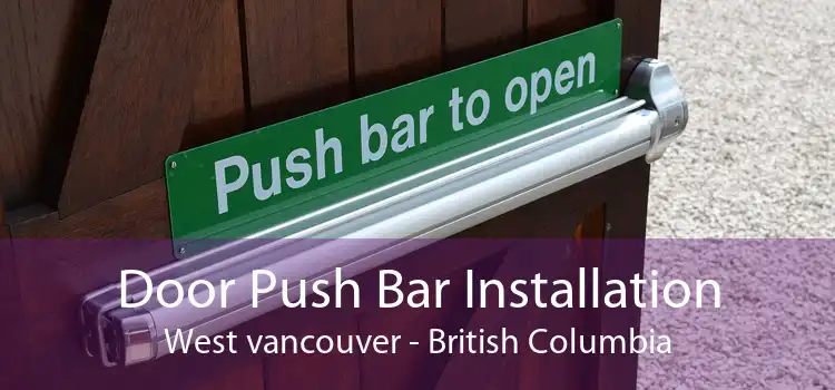 Door Push Bar Installation West vancouver - British Columbia