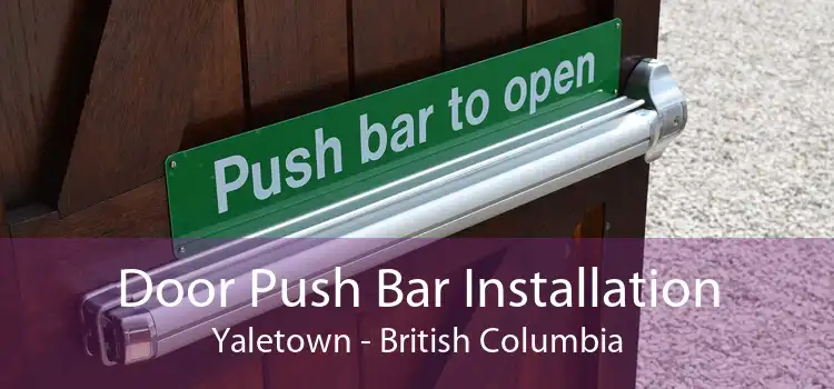 Door Push Bar Installation Yaletown - British Columbia