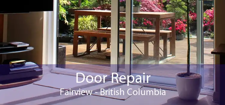 Door Repair Fairview - British Columbia