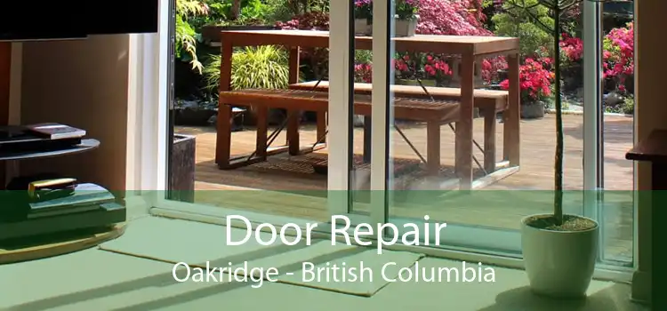 Door Repair Oakridge - British Columbia