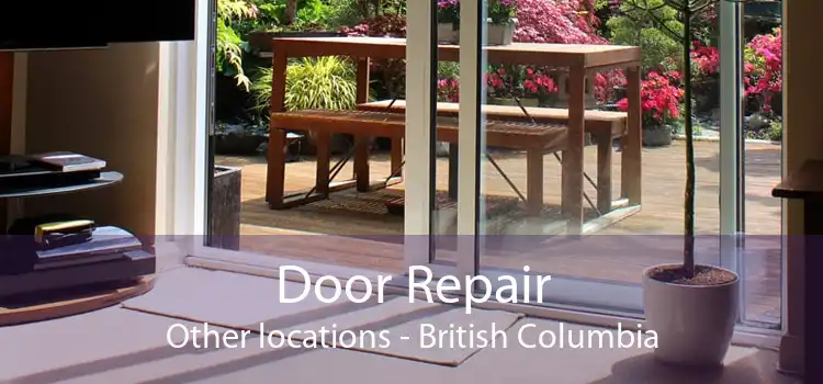 Door Repair Other locations - British Columbia