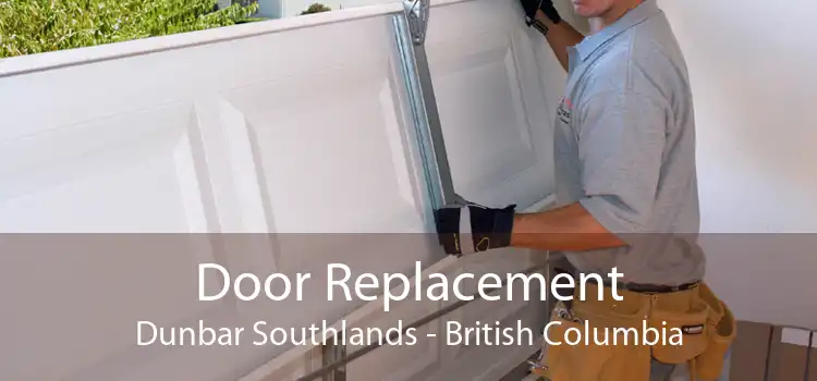 Door Replacement Dunbar Southlands - British Columbia