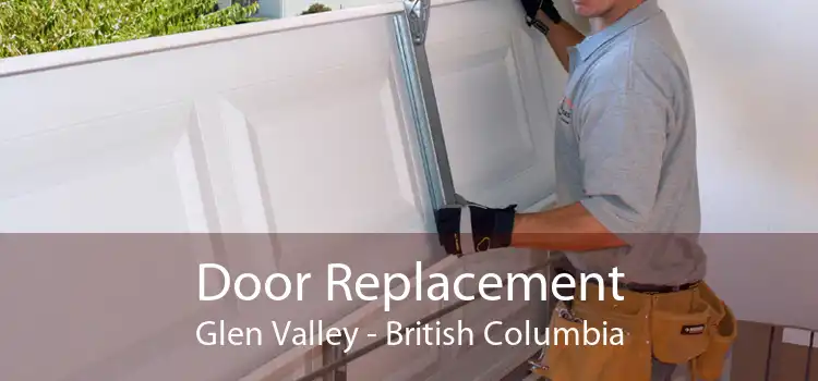 Door Replacement Glen Valley - British Columbia