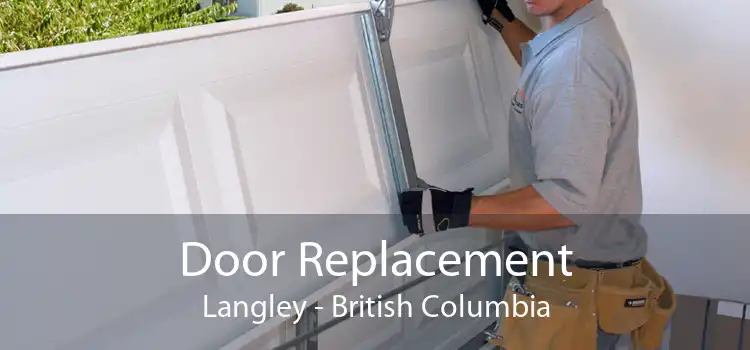 Door Replacement Langley - British Columbia