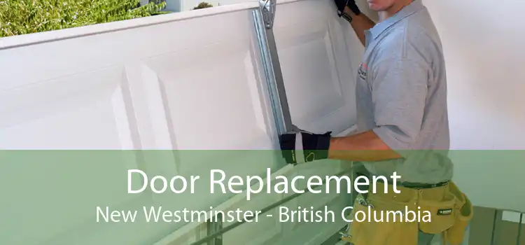 Door Replacement New Westminster - British Columbia