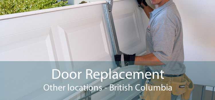 Door Replacement Other locations - British Columbia