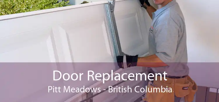 Door Replacement Pitt Meadows - British Columbia