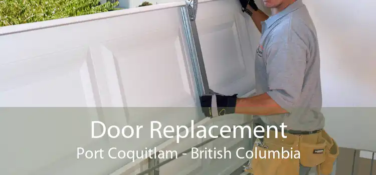 Door Replacement Port Coquitlam - British Columbia