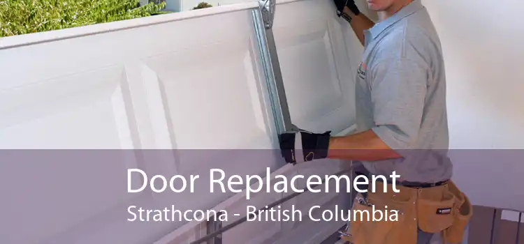 Door Replacement Strathcona - British Columbia