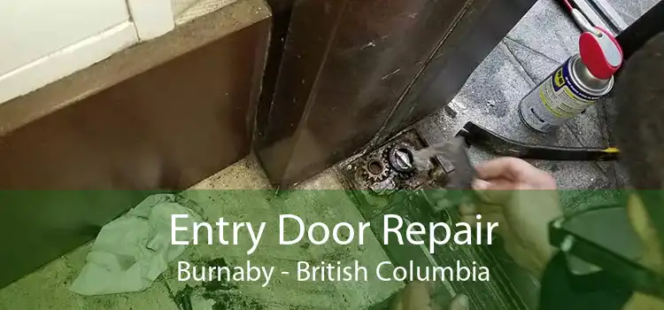 Entry Door Repair Burnaby - British Columbia