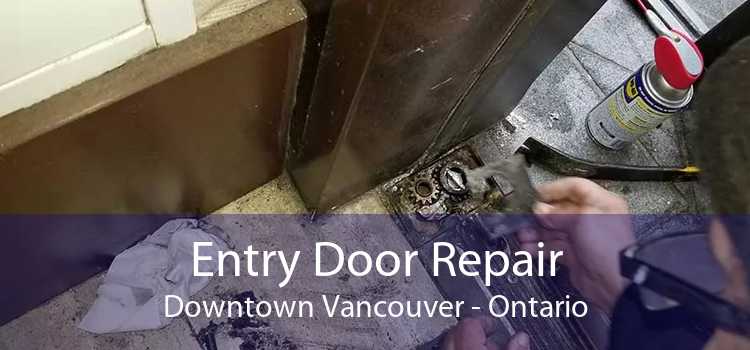 Entry Door Repair Downtown Vancouver - Ontario