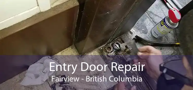 Entry Door Repair Fairview - British Columbia