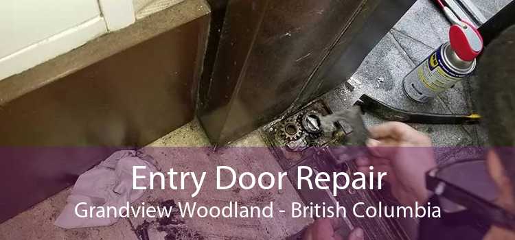 Entry Door Repair Grandview Woodland - British Columbia