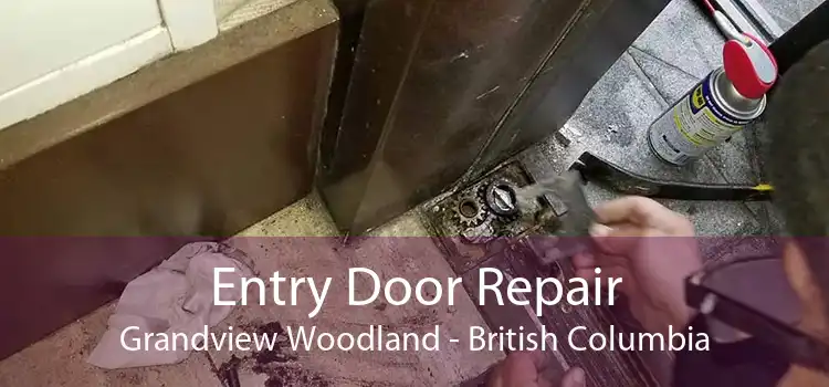 Entry Door Repair Grandview Woodland - British Columbia