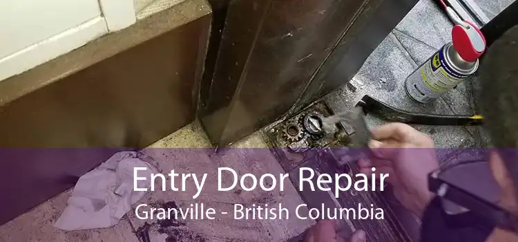 Entry Door Repair Granville - British Columbia