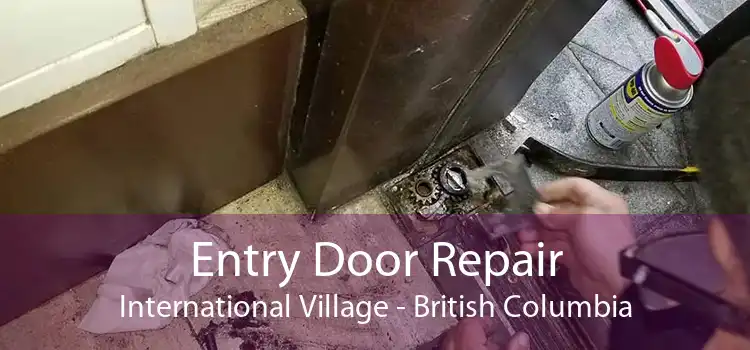Entry Door Repair International Village - British Columbia