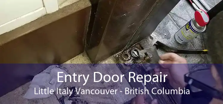 Entry Door Repair Little Italy Vancouver - British Columbia