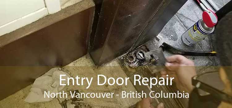 Entry Door Repair North Vancouver - British Columbia