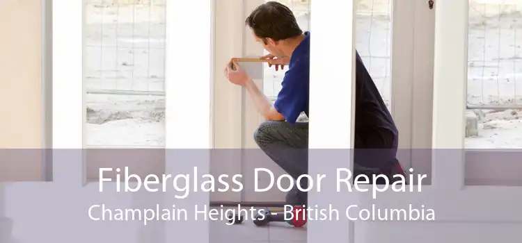 Fiberglass Door Repair Champlain Heights - British Columbia