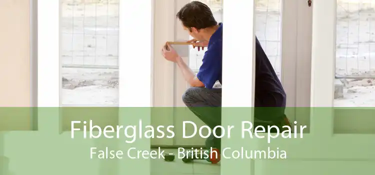 Fiberglass Door Repair False Creek - British Columbia