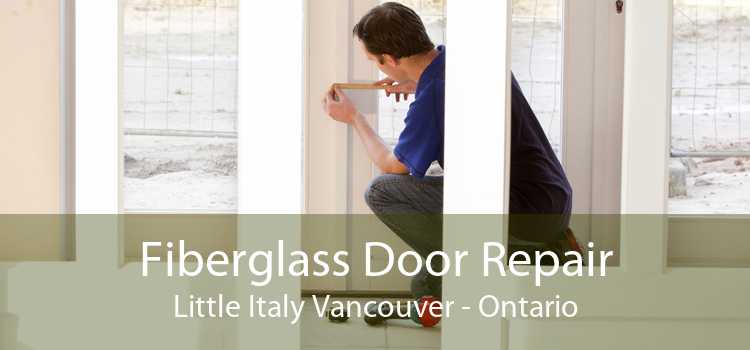 Fiberglass Door Repair Little Italy Vancouver - Ontario