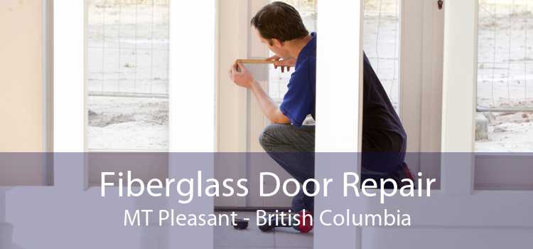 Fiberglass Door Repair MT Pleasant - British Columbia