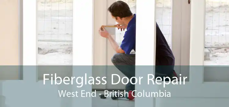Fiberglass Door Repair West End - British Columbia