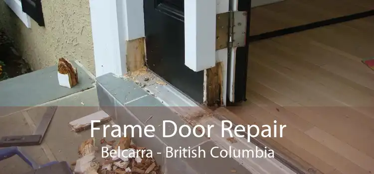 Frame Door Repair Belcarra - British Columbia