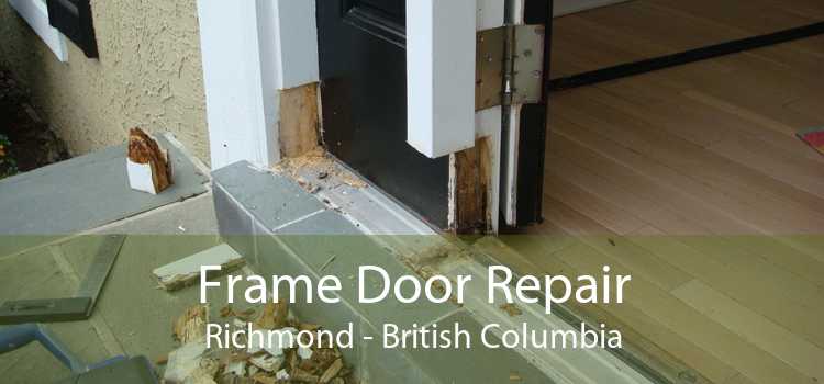 Frame Door Repair Richmond - British Columbia
