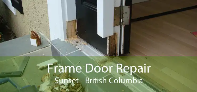 Frame Door Repair Sunset - British Columbia