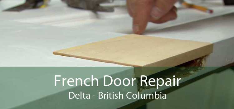 French Door Repair Delta - British Columbia