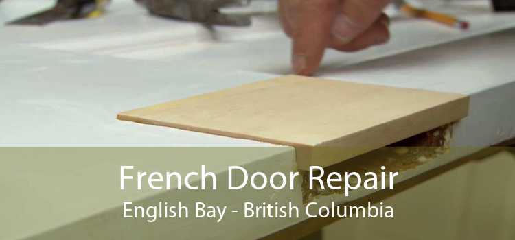 French Door Repair English Bay - British Columbia
