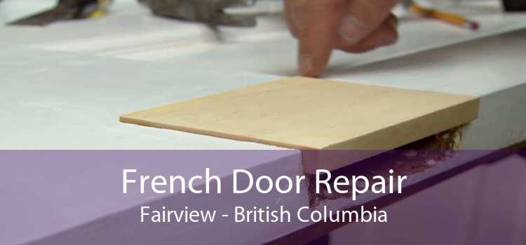 French Door Repair Fairview - British Columbia
