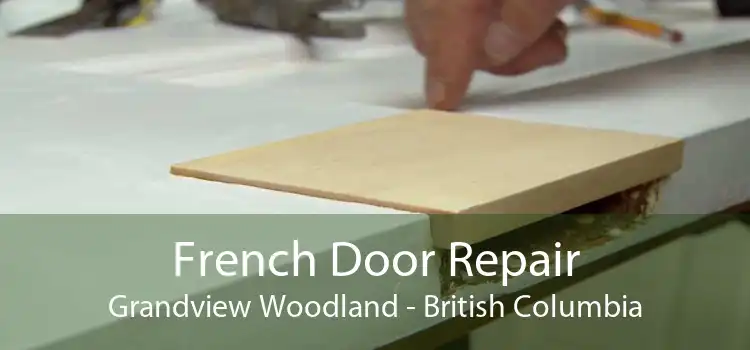 French Door Repair Grandview Woodland - British Columbia