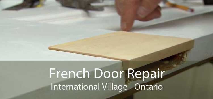 French Door Repair International Village - Ontario