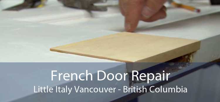 French Door Repair Little Italy Vancouver - British Columbia
